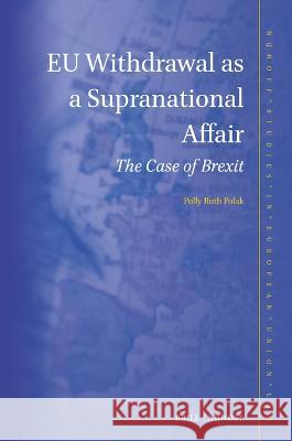 EU Withdrawal as a Supranational Affair: The Case of Brexit Polly Polak 9789004545069 Brill (JL) - książka