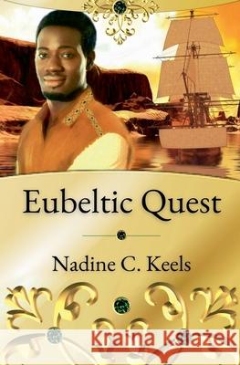 Eubeltic Quest Nadine C Keels   9798201748951 Nadine C. Keels - książka