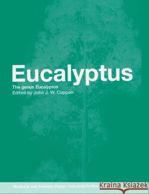 Eucalyptus: The Genus Eucalyptus Coppen, John J. W. 9780415278799 CRC - książka