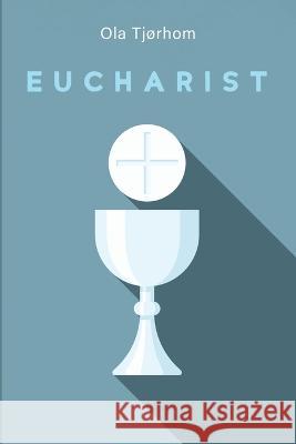 Eucharist Ola Tj?rhom 9781666746310 Cascade Books - książka