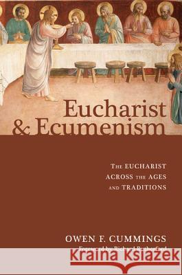 Eucharist and Ecumenism: The Eucharist Across the Ages and Traditions Cummings, Owen F. 9781620327593 Pickwick Publications - książka