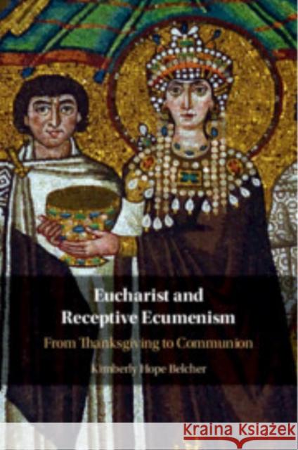 Eucharist and Receptive Ecumenism Kimberly Hope (University of Notre Dame, Indiana) Belcher 9781108813365 Cambridge University Press - książka