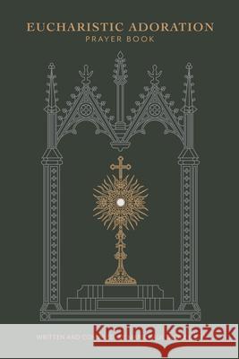 Eucharistic Adoration Prayer Book Marie Paul Curley 9780819824141 Pauline Books & Media - książka
