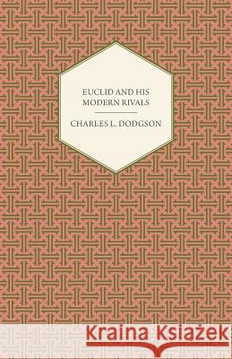Euclid and His Modern Rivals Dodgson, Charles Lutwidge 9781406704020 Lindemann Press - książka