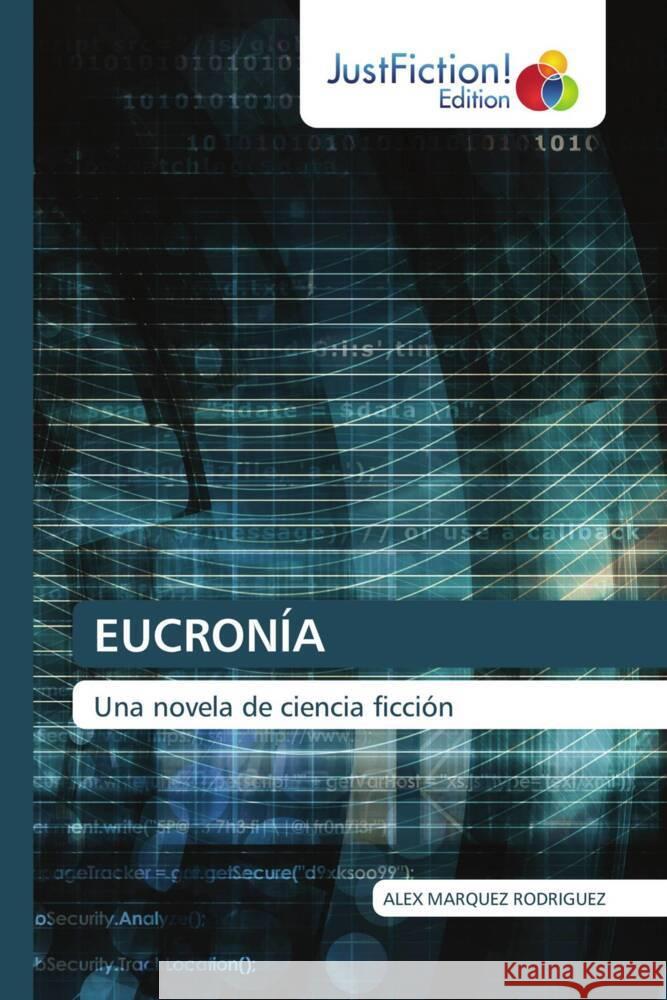 EUCRONÍA MARQUEZ RODRIGUEZ, ALEX 9786206748274 JustFiction Edition - książka