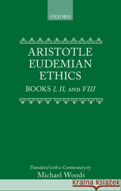 Eudemian Ethics Books I, II, and VIII Aristotle 9780198751328 Clarendon Press - książka