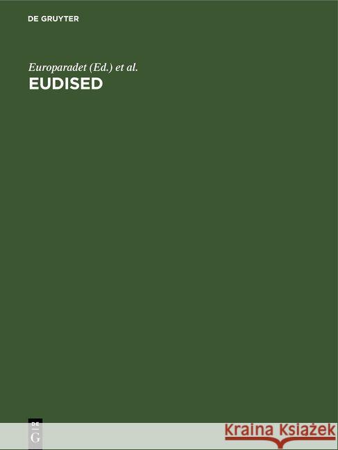 Eudised: Flersproget Thesaurus Til Brug Ved Informationsbehandling Inden for Uddannelsessektoren Jean Viet, Georges Van Slype, Jean Europaradet Viet, Komm for de Europ Faellesskaber 9783110098532 Walter de Gruyter - książka