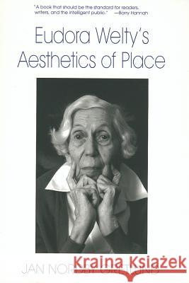 Eudora Welty's Aesthetics of Place Jan Nordby Gretlund 9781570031953 University of South Carolina Press - książka