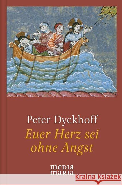 Euer Herz sei ohne Angst Dyckhoff, Peter 9783947931224 Media Maria - książka