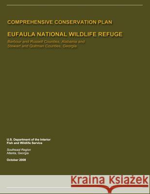 Eufaula National Wildlife Refuge Comprehensive Conservation Plan U. S. D U 9781489523211 Createspace - książka