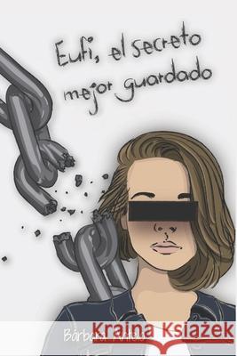 Eufi, el secreto mejor guardado B Antelo B 9789997458568 Barbara Antelo - książka