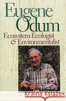 Eugene Odum: Ecosystem Ecologist & Environmentalist Craige, Betty Jean 9780820324739 University of Georgia Press - książka