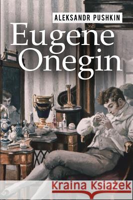 Eugene Onegin: A Romance of Russian Life in Verse Aleksandr Pushkin Henry Spalding 9781514806043 Createspace - książka