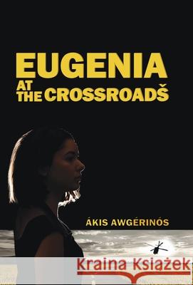Eugenia at the Crossroad ?kis Awg?rin?s 9781532045202 iUniverse - książka