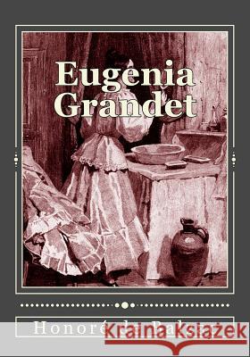 Eugenia Grandet Honore D Andrea Gouveia Andrea Gouveia 9781544296494 Createspace Independent Publishing Platform - książka