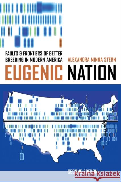 Eugenic Nation: Faults and Frontiers of Better Breeding in Modern America Alexandra Minna Stern 9780520285064 University of California Press - książka