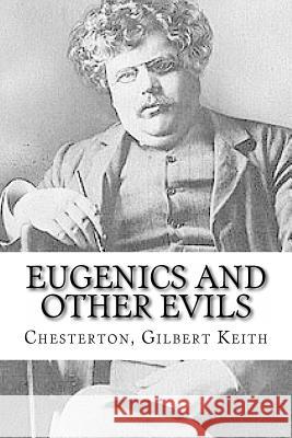 Eugenics and Other Evils Chesterton Gilber Edibooks 9781535228190 Createspace Independent Publishing Platform - książka