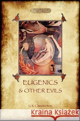 Eugenics and Other Evils G. K. Chesterton 9781908388278 Aziloth Books - książka