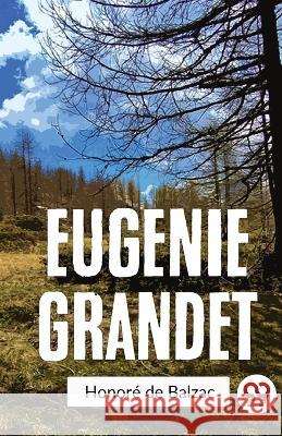 Eugenie Grandet Honore de Balzac   9789357486514 Double 9 Booksllp - książka