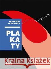 Eugeniusz Skorwider. Plakaty Zdzisław Schubert 9788375765816 Bosz - książka