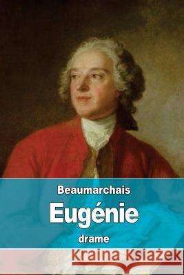 Eugénie De Beaumarchais, Pierre-Augustin Caron 9781530991662 Createspace Independent Publishing Platform - książka