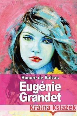 Eugénie Grandet Wormeley, Katharine Prescott 9781545105313 Createspace Independent Publishing Platform - książka