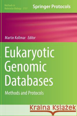 Eukaryotic Genomic Databases: Methods and Protocols Kollmar, Martin 9781493977369 Humana Press - książka