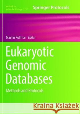 Eukaryotic Genomic Databases: Methods and Protocols Kollmar, Martin 9781493992706 Humana Press - książka