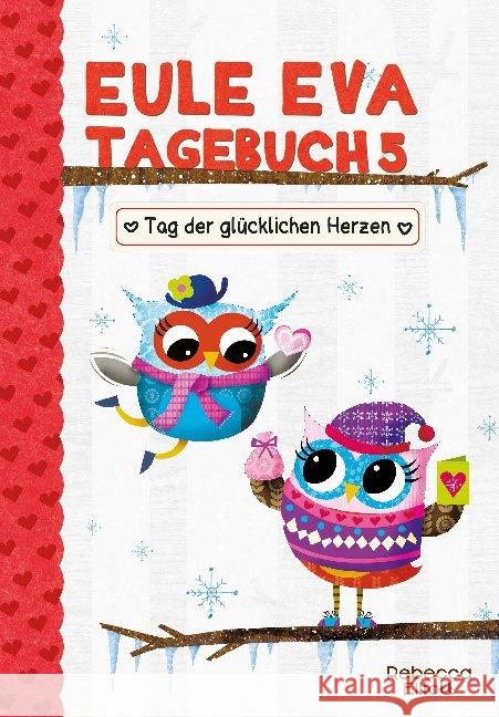 Eule Eva Tagebuch - Tag der glücklichen Herzen Elliott, Rebecca 9783947188796 Adrian Verlag - książka