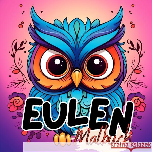 Eulen Malbuch Tier Malbücher, Lucy´s 9783758463877 epubli - książka