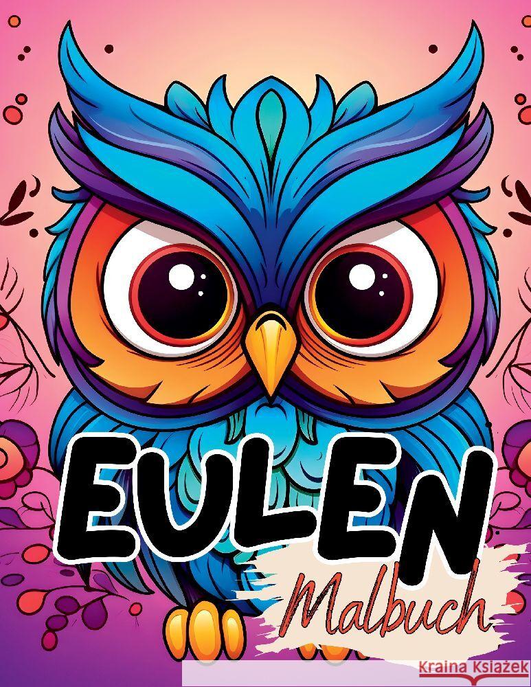 Eulen Malbuch: Eulenmalbuch mit wundersch?nen Vorlagen im Cartoon Stil. Malbuch Eule. Eulen- Malbuch. Lucy?s Tie 9783384130686 Tredition Gmbh - książka