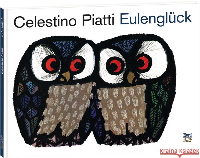 Eulenglück Piatti, Celestino 9783314101359 NordSüd Verlag - książka