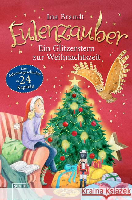 Eulenzauber - Ein Glitzerstern zur Weihnachtszeit : Eine Adventskalendergeschichte in 24 Kapiteln Brandt, Ina 9783401603834 Arena - książka