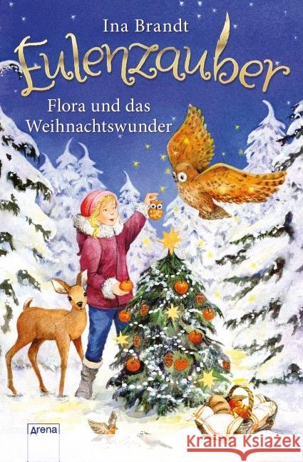 Eulenzauber - Flora und das Weihnachtswunder Brandt, Ina 9783401602585 Arena - książka