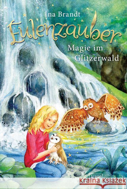 Eulenzauber - Magie im Glitzerwald Brandt, Ina 9783401601335 Arena - książka