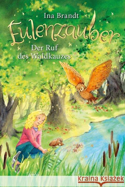 Eulenzauber. Der Ruf des Waldkauzes Brandt, Ina 9783401604589 Arena - książka