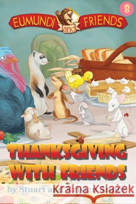 Eumundi and Friends: Thanksgiving With Friends Anner, Kristen 9781925327076 Anner - książka