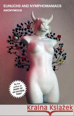 Eunuchs and Nymphomaniacs Anonymous 9781982128975 Gallery Books - książka