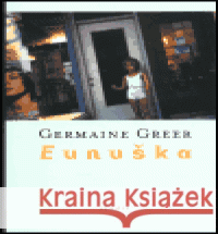 Eunuška Germaine Greer 9788086356037 One Woman Press - książka