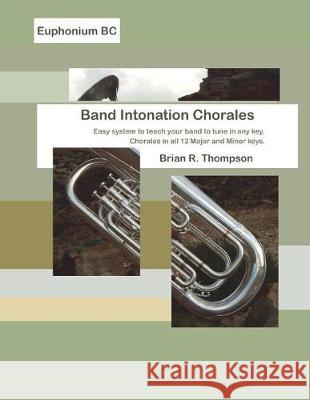 Euphonium Bc, Band Intonation Chorales Brian R. Thompson 9781976950384 Independently Published - książka