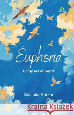 Euphoria Susmita Sarkar 9789348892591 Exceller Books - książka