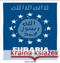 Eurabia Lukáš Lhoťan 9788090603035 Lhoťan Lukáš - książka