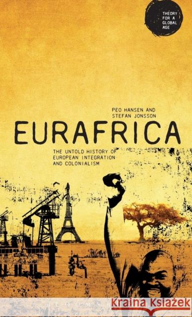 Eurafrica: The Untold History of European Integration and Colonialism Hansen, Peo 9781780930008 A&C Black - książka