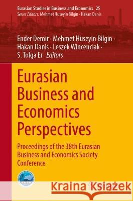 Eurasian Business and Economics Perspectives  9783031362859 Springer Nature Switzerland - książka