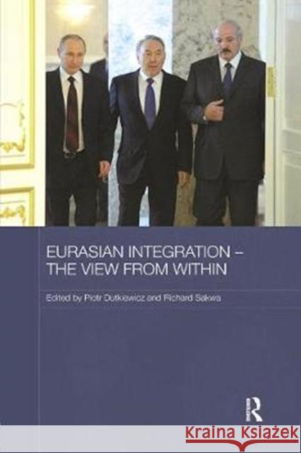 Eurasian Integration - The View from Within  9781138577121 Routledge Contemporary Russia and Eastern Eur - książka