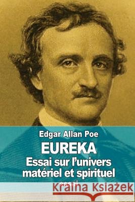 Eureka: Essai sur l'univers matériel et spirituel Baudelaire, Charles 9781508488187 Createspace - książka