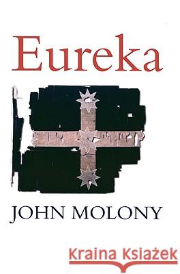 Eureka: New Illustrated Edition John Molony 9780522849622 Melbourne University - książka