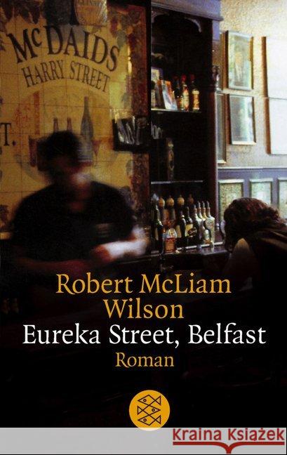 Eureka Street, Belfast : Roman McLiam Wilson, Robert Schuenke, Christa  9783596144167 Fischer (TB.), Frankfurt - książka