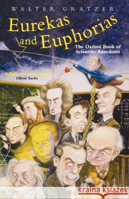 Eurekas and Euphorias: The Oxford Book of Scientific Anecdotes Gratzer, Walter 9780198609407  - książka