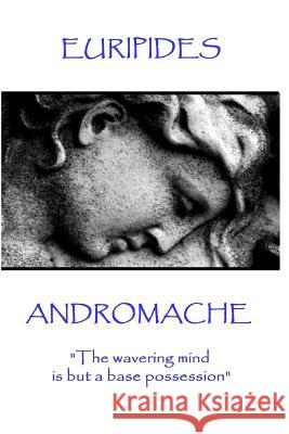 Euripides - Andromache: 